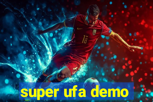 super ufa demo